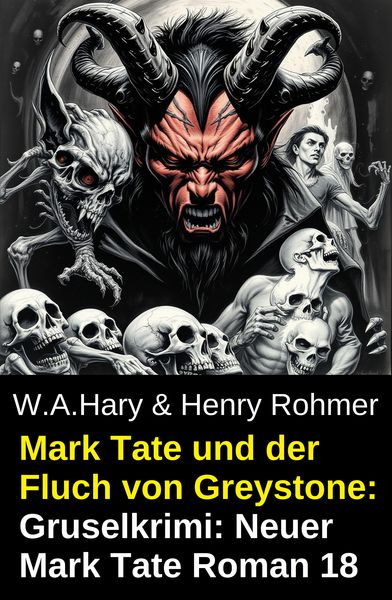 Produktbild: Mark Tate und der Fluch von Greystone: Gruselkrimi: Neuer Mark Tate Roman 18