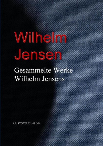 Produktbild: Gesammelte Werke Wilhelm Jensens