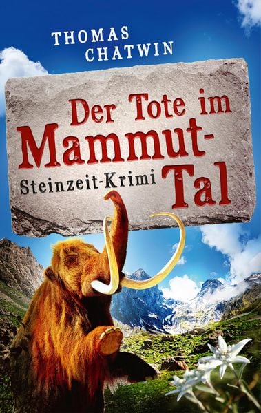 Der Tote im Mammut-Tal - oder: Steinroller (Nur bei uns!)