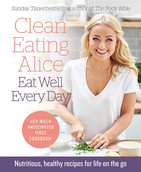 Produktbild: Clean Eating Alice Eat Well Every Day