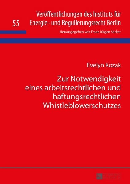 Produktbild: Zur Notwendigkeit eines arbeitsrechtlichen und haftungsrechtlichen Whistleblowerschutzes