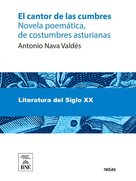 Produktbild: El cantor de las cumbres : novela poem&aacute;tica, de costumbres asturianas
