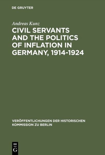Produktbild: Civil Servants and the Politics of Inflation in Germany, 1914&ndash;1924
