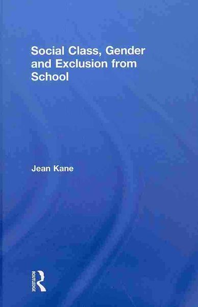 Produktbild: Kane, J: Social Class, Gender and Exclusion from School