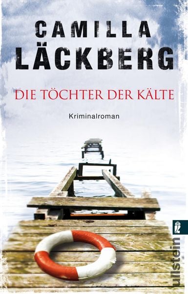 Töchter der Kälte / Erica Falck & Patrik Hedström Band 3, Taschenbuch von Camilla Läckberg, Ullstein Taschenbuch, 978-3-548-28645-7