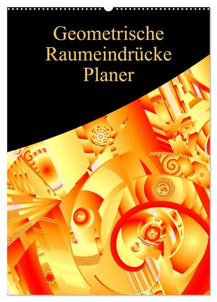 Produktbild: Geometrische Raumeindr&uuml;cke Planer (Wandkalender 2026 DIN A2 hoch), CALVENDO Monatskalender