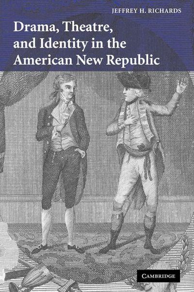 Produktbild: Drama, Theatre, and Identity in the American New Republic