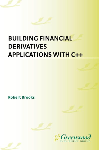 Produktbild: Building Financial Derivatives Applications with C++
