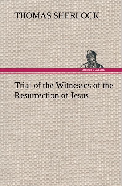 Produktbild: Trial of the Witnesses of the Resurrection of Jesus