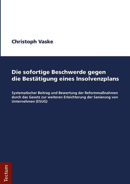 Produktbild: Die sofortige Beschwerde gegen die Best&auml;tigung eines Insolvenzplans