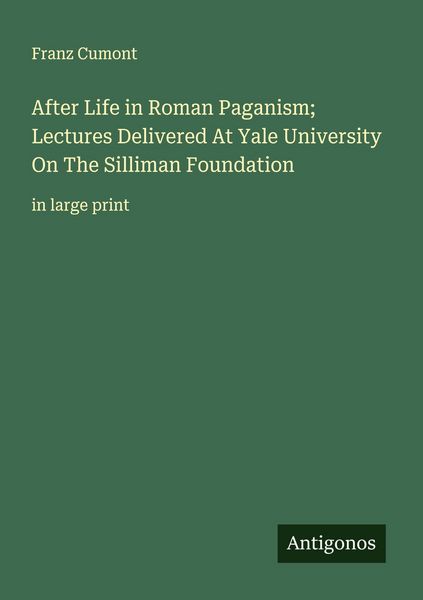 Produktbild: After Life in Roman Paganism; Lectures Delivered At Yale University On The Silliman Foundation