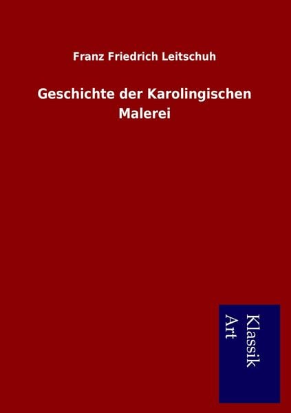 Produktbild: Geschichte der Karolingischen Malerei