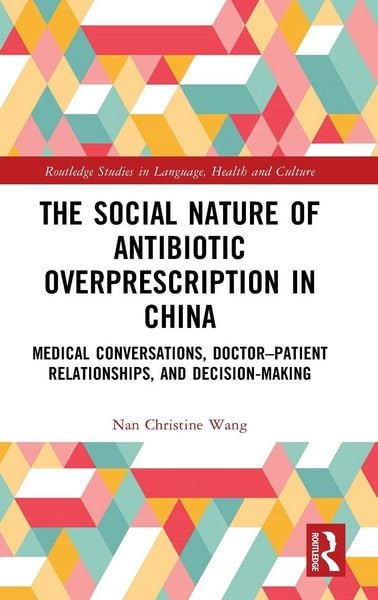 Produktbild: The Social Nature of Antibiotic Overprescription in China