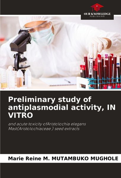 Produktbild: Preliminary study of antiplasmodial activity, IN VITRO