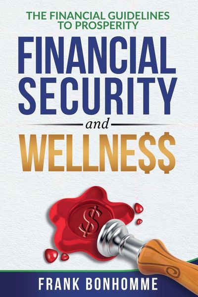 Produktbild: The Financial Guideline To Prosperity, Financial Security, and Wellness