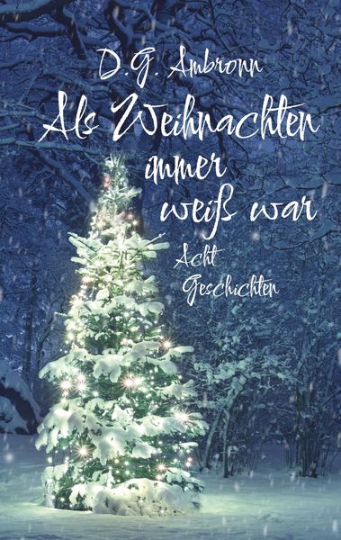 Produktbild: Als Weihnachten immer wei&szlig; war
