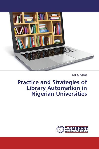 Produktbild: Practice and Strategies of Library Automation in Nigerian Universities