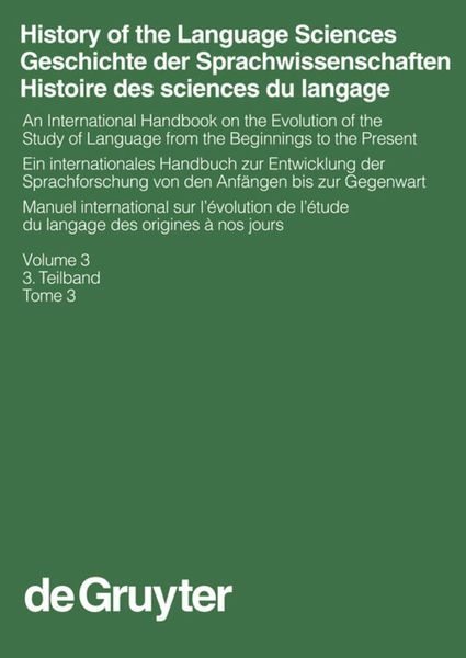 Produktbild: History of the Language Sciences / Geschichte der Sprachwissenschaften / Histoire des sciences du langage. 3. Teilband