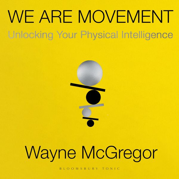 We Are Movement - Wayne McGregor, Audio, 9781526691514