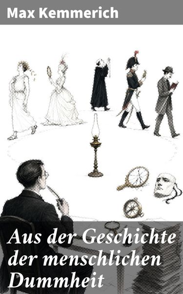 Produktbild: Aus der Geschichte der menschlichen Dummheit