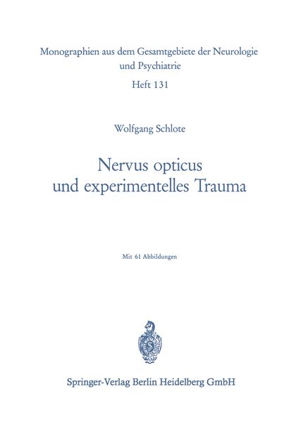 Nervus opticus und experimentelles Trauma, Taschenbuch von W. Schlote, Springer Berlin, 9783540049753