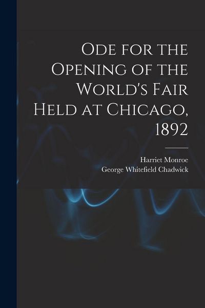 Produktbild: Ode for the Opening of the World's Fair Held at Chicago, 1892