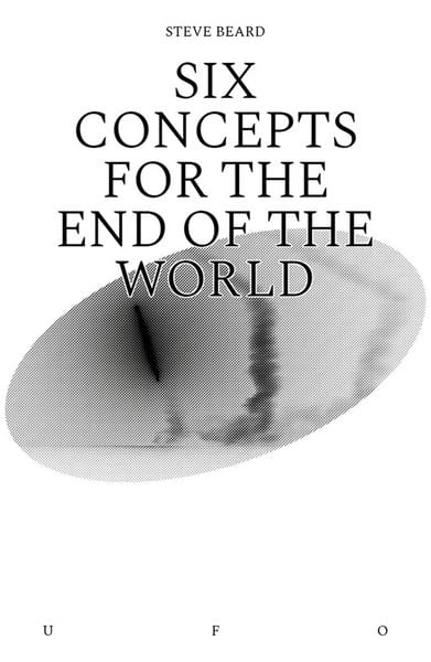 Produktbild: Six Concepts for the End of the World