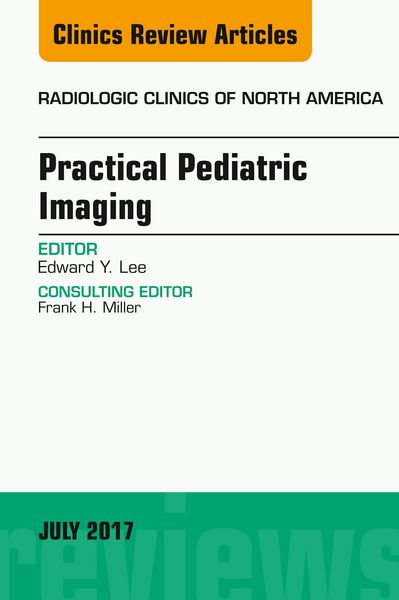 Produktbild: Practical Pediatric Imaging, An Issue of Radiologic Clinics of North America