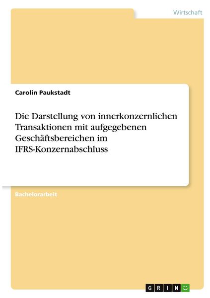 Produktbild: Die Darstellung von innerkonzernlichen Transaktionen mit aufgegebenen Gesch&auml;ftsbereichen im IFRS-Konzernabschluss