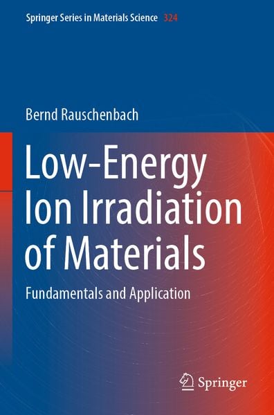 Produktbild: Low-Energy Ion Irradiation of Materials