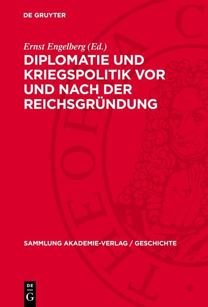 Produktbild: Diplomatie und Kriegspolitik vor und nach der Reichsgr&uuml;ndung