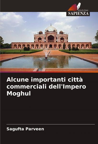 Produktbild: Alcune importanti citt&agrave; commerciali dell'Impero Moghul