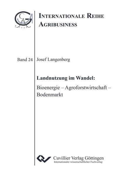 Produktbild: Landnutzung im Wandel: Bioenergie &ndash; Agroforstwirtschaft &ndash; Bodenmarkt