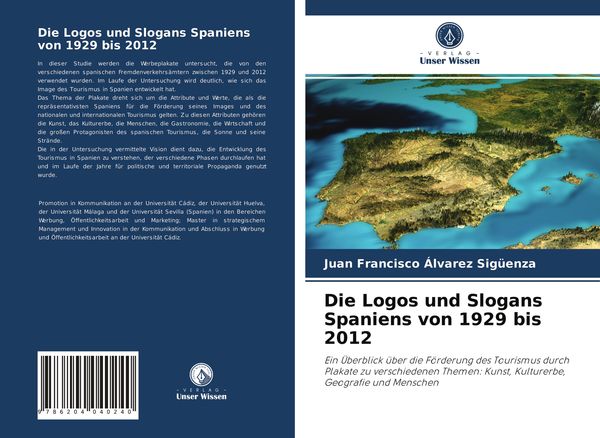 Die Logos und Slogans Spaniens von 1929 bis 2012, Taschenbuch von Juan Francisco Álvarez Sigüenza, Verlag Unser Wissen, 9786204040240