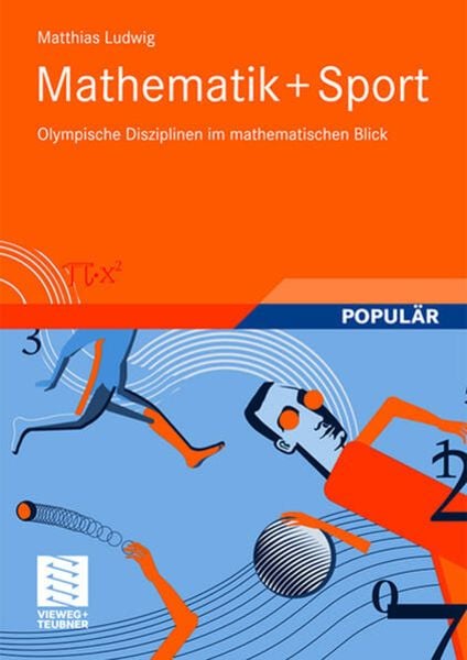 Mathematik+Sport, Gebundene Ausgabe von Matthias Ludwig, Vieweg & Teubner, 978-3-8348-0477-8