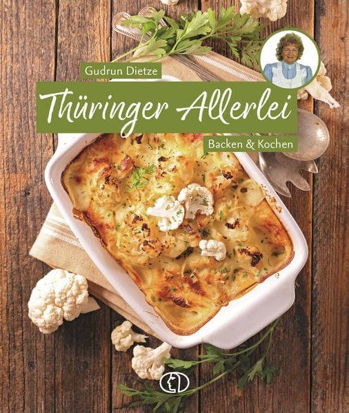 Thüringer Allerlei, Gebundene Ausgabe von Gudrun Dietze, Buchverlag Leipzig, 978-3-89798-644-2