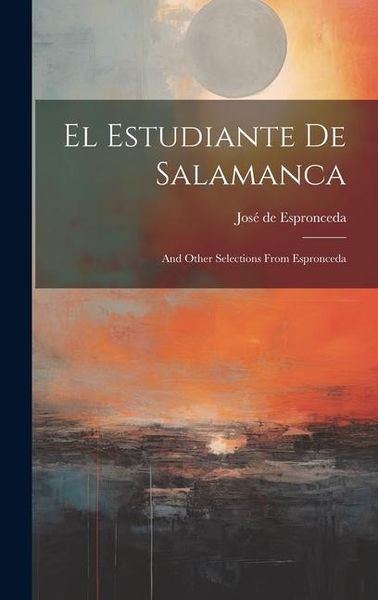 Produktbild: El Estudiante De Salamanca: And Other Selections From Espronceda