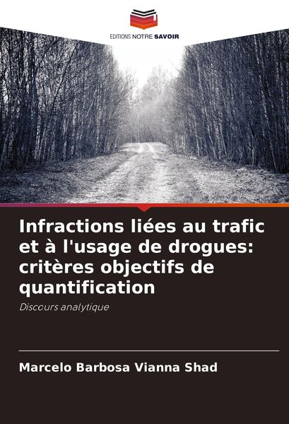 Produktbild: Infractions li&eacute;es au trafic et &agrave; l'usage de drogues: crit&egrave;res objectifs de quantification