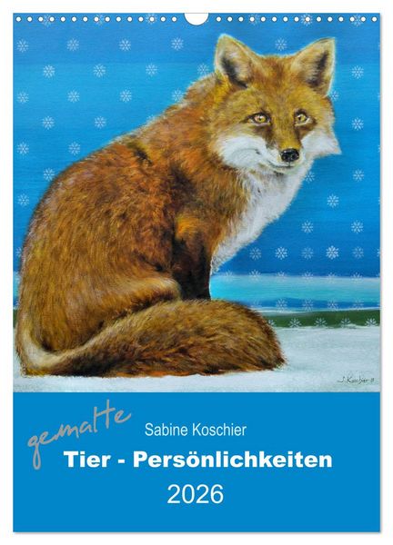 Produktbild: gemalte Tier-Pers&ouml;nlichkeiten (Wandkalender 2026 DIN A3 hoch), CALVENDO Monatskalender