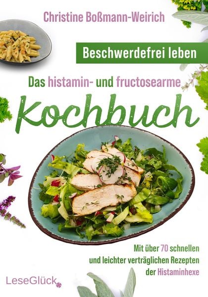 Produktbild: Beschwerdefrei leben - Das histamin- und fructosearme Kochbuch