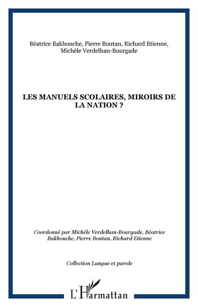 Les manuels scolaires, miroirs de la nation ?, Taschenbuch von Richard Etienne , Michèle Verdelhan-Bourgade , Béatrice Bakhouche , Pierre Boutan,