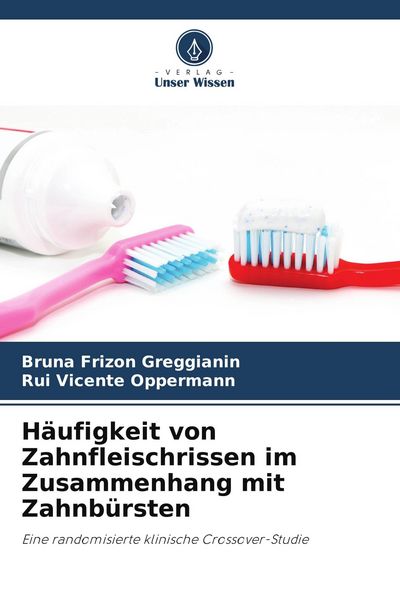 Produktbild: H&auml;ufigkeit von Zahnfleischrissen im Zusammenhang mit Zahnb&uuml;rsten