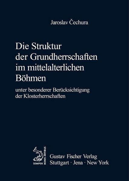 Produktbild: Die Struktur der Grundherrschaften im mittelalterlichen B&ouml;hmen