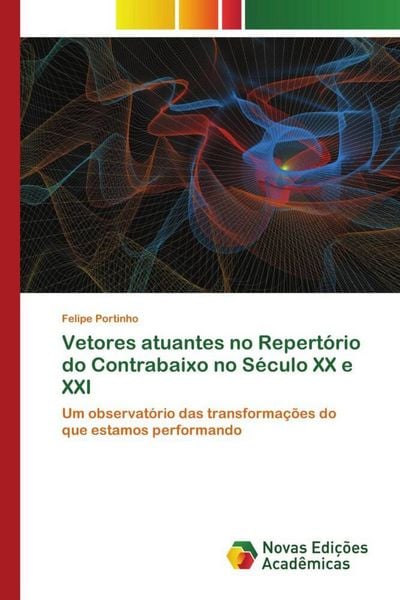 Produktbild: Vetores atuantes no Repert&oacute;rio do Contrabaixo no S&eacute;culo XX e XXI