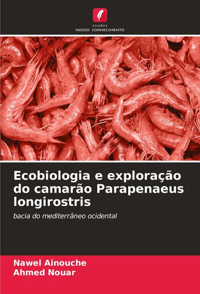 Produktbild: Ecobiologia e explora&ccedil;&atilde;o do camar&atilde;o Parapenaeus longirostris