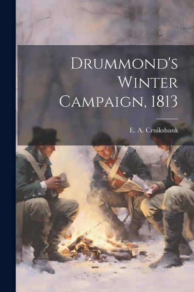 Produktbild: Drummond's Winter Campaign, 1813