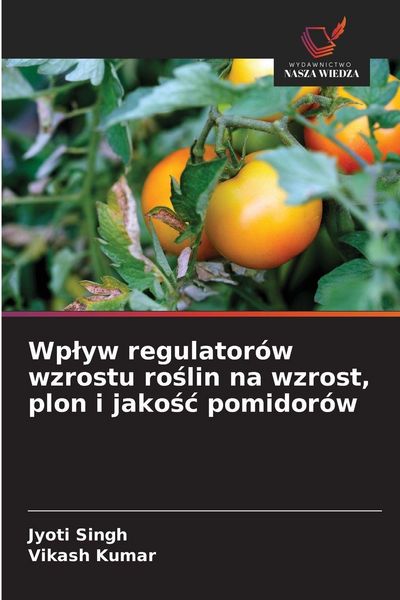 Produktbild: Wp&iquest;yw regulator&oacute;w wzrostu ro&iquest;lin na wzrost, plon i jako&iquest;&iquest; pomidor&oacute;w