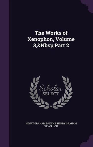 Produktbild: The Works of Xenophon, Volume 3, Part 2