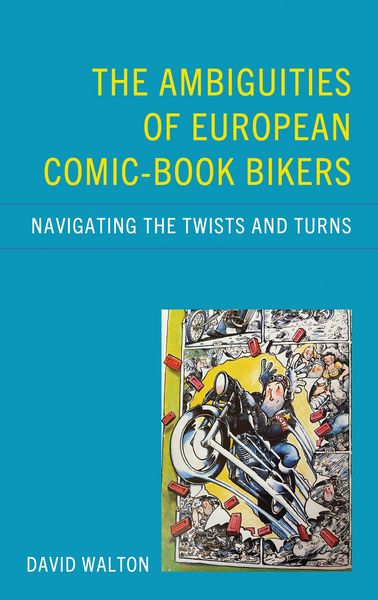 Produktbild: The Ambiguities of European Comic-book Bikers
