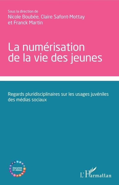 Produktbild: La num&eacute;risation de la vie des jeunes